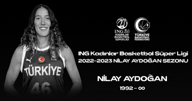ING Kadınlar Basketbol Süper Ligi Nilay Aydoğan Sezonu’nda 26. hafta heyecanı