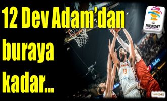 12 Dev Adam'dan buraya kadar