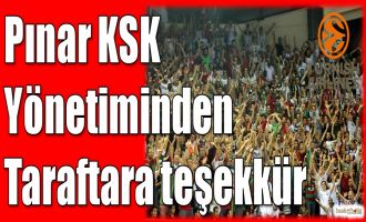 Pınar KSK yönetiminden taraftara teşekkür